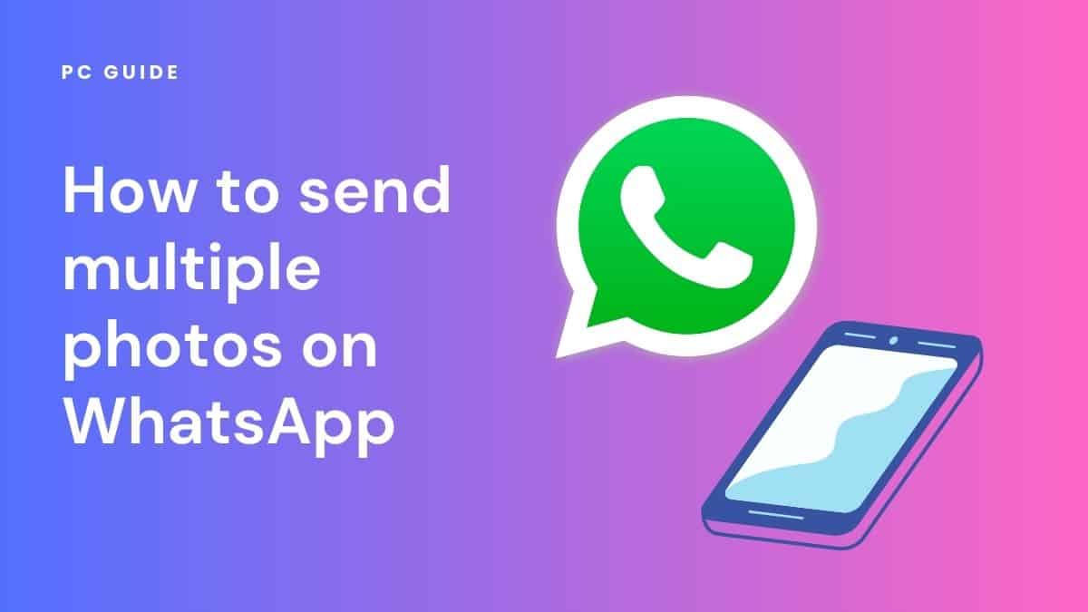 Send multiple photos on WhatsApp.